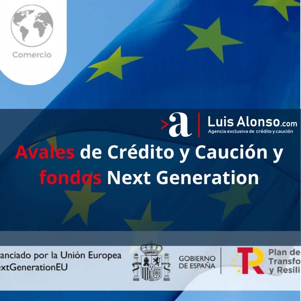 Avales de Crédito y Caución y Fondos Next Generation: